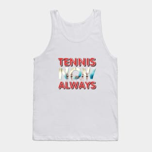 Tennis Always Tank Top